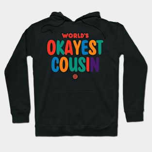 Okayest Cousin with a Twist Hoodie
